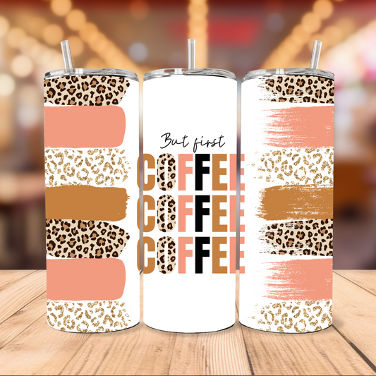But First Coffee Leopard - Tumbler